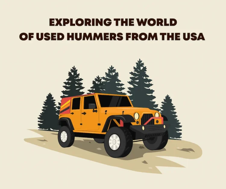 Exploring the World of Used Hummers from the USA